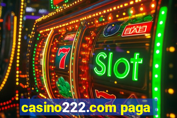 casino222.com paga